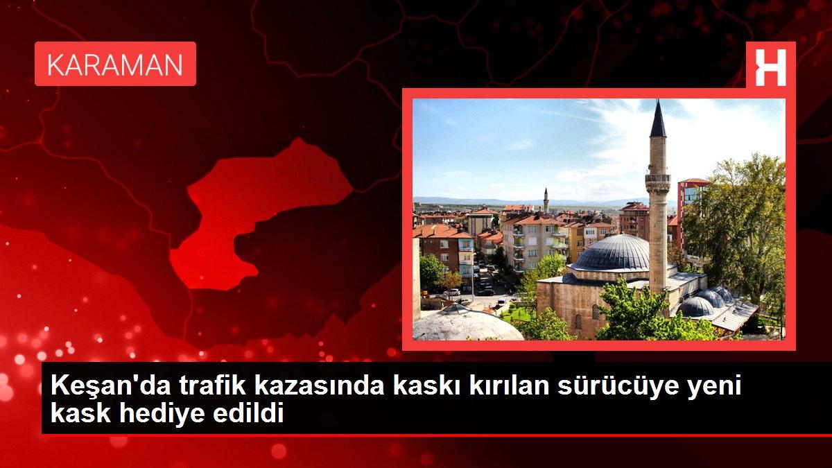 Keşan'da trafik kazasında kaskı kırılan sürücüye yeni kask hediye edildi
