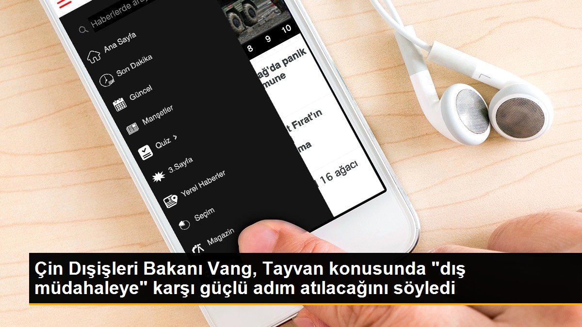 Çin Dışişleri Bakanı Vang, Tayvan konusunda "dış müdahaleye" karşı güçlü adım atılacağını söyledi