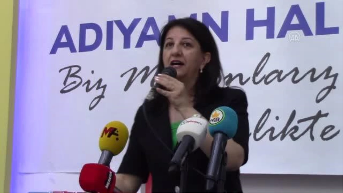 HDP Eş Genel Başkanı Buldan, Adıyaman\'da "Halk Buluşması"na katıldı