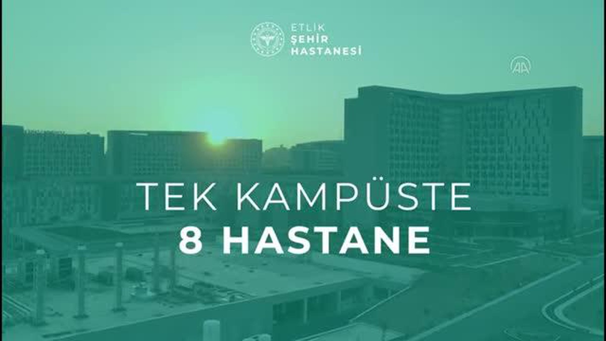 Etlik Şehir Hastanesi yarın hizmete açılacak