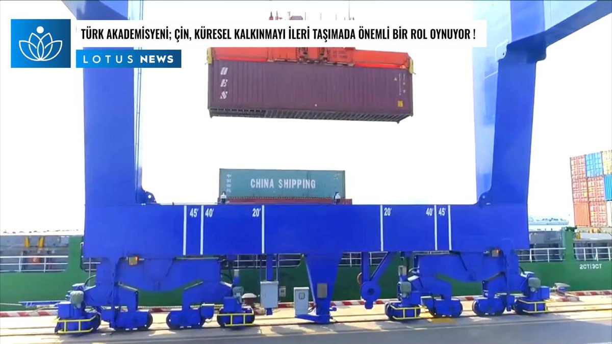 Video: Türk Akademisyen: Çin, Küresel Kalkınmayı İleri Taşımada Önemli Bir Rol Oynuyor