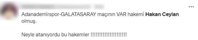 Hakan Ceylan'ın Adana Demirspor maçının VAR hakemi olması Galatasaray taraftarını çılgına çevirdi