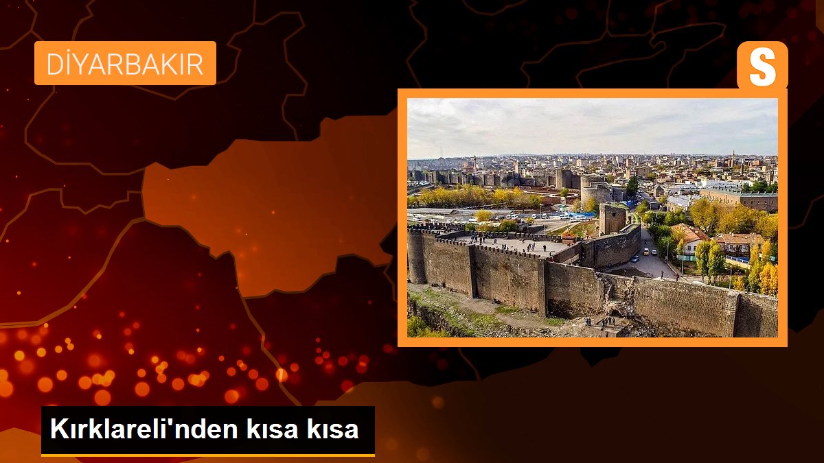 Kırklareli\'nden kısa kısa