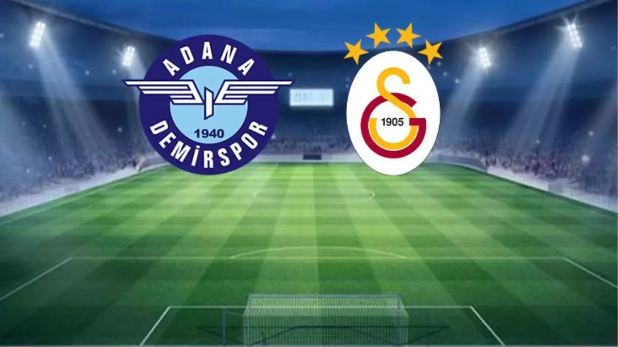 Adana Demirspor-Galatasaray karşılaşmasında ilk 11\'ler netleşti