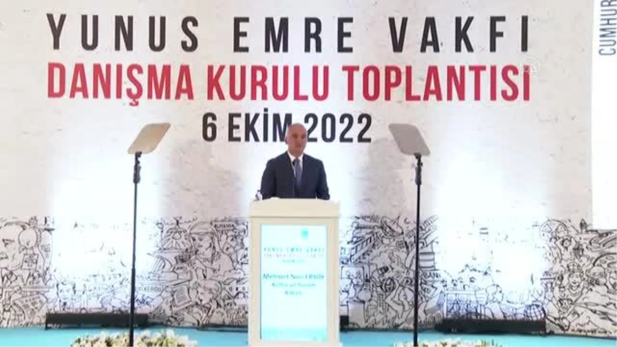 Kültür ve Turizm Bakanı Ersoy, Yunus Emre Vakfı Danışma Kurulu Toplantısı\'nda konuştu