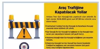 Ankara haber... Ankara'da yarın bazı yollar trafiğe kapatılacak