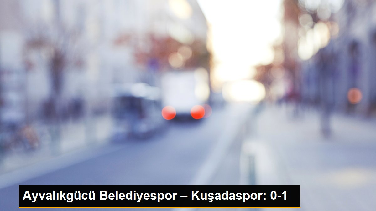 Ayvalıkgücü Belediyespor – Kuşadaspor: 0-1
