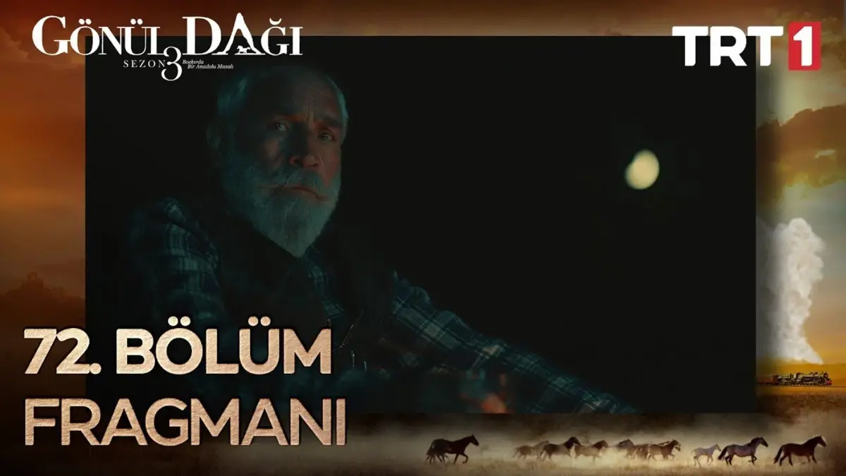 Go¨nu¨l Dagˆı 72. Bo¨lu¨m Fragmanı