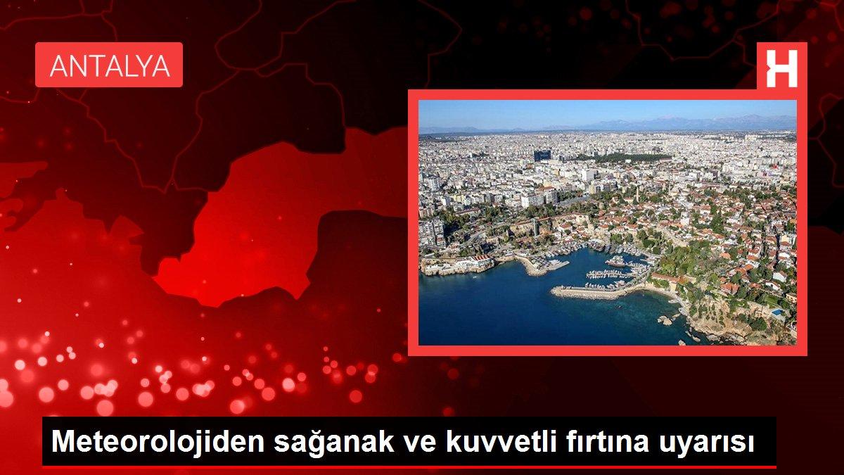 Meteorolojiden sağanak ve kuvvetli fırtına uyarısı