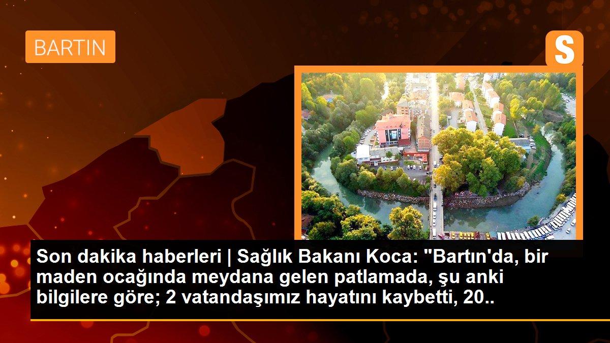 Son dakika haberleri | Bakan Koca, Amasra\'daki maden kazasında 2 kişinin hayatını kaybettiğini bildirdi