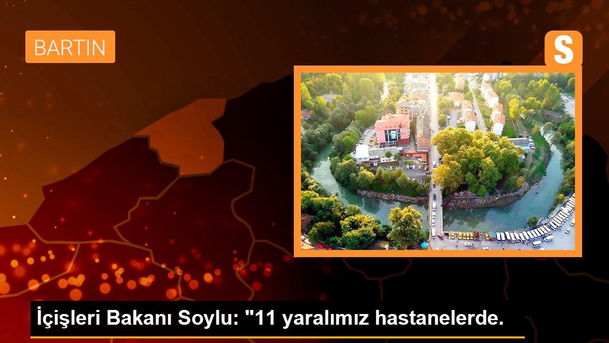 Son dakika haberleri! İçişleri Bakanı Soylu: "11 yaralımız hastanelerde.