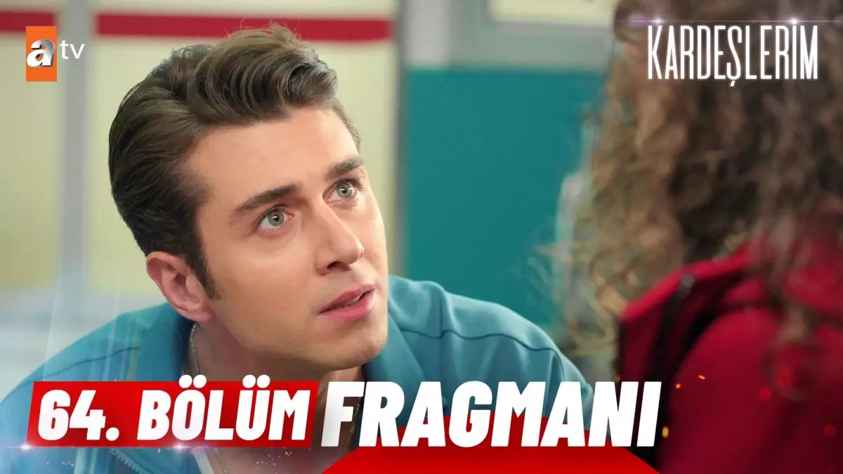 Kardeşlerim 64. Bölüm Fragmanı | "Beyin kanamasından şüpheleniyoruz!" @atv ?