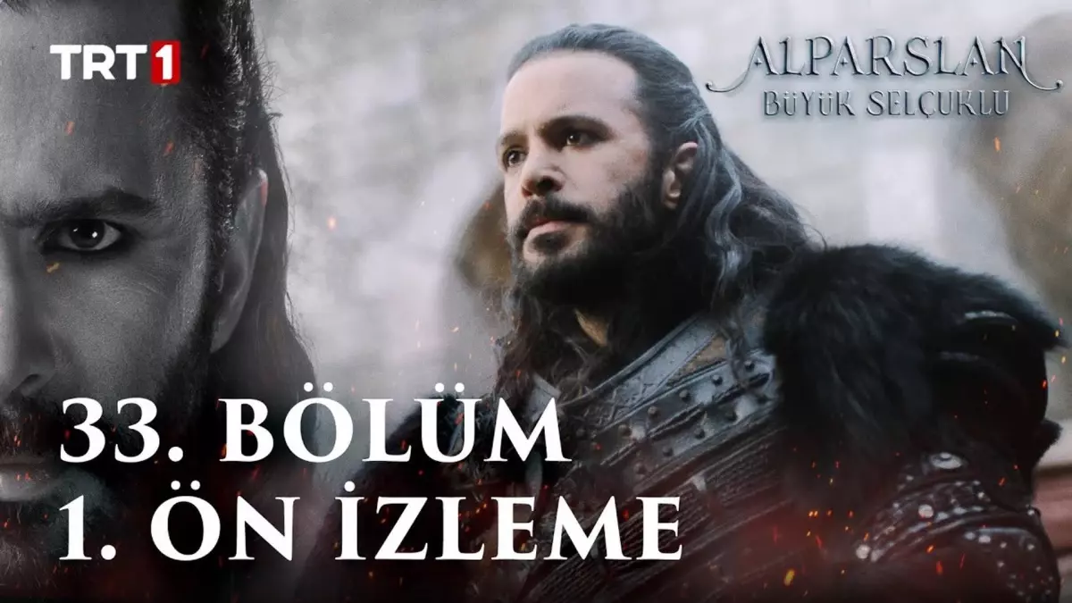 Alparslan: Büyük Selçuklu 33. Bölüm 1. Ön İzleme