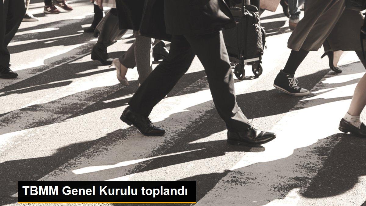 TBMM Genel Kurulu toplandı