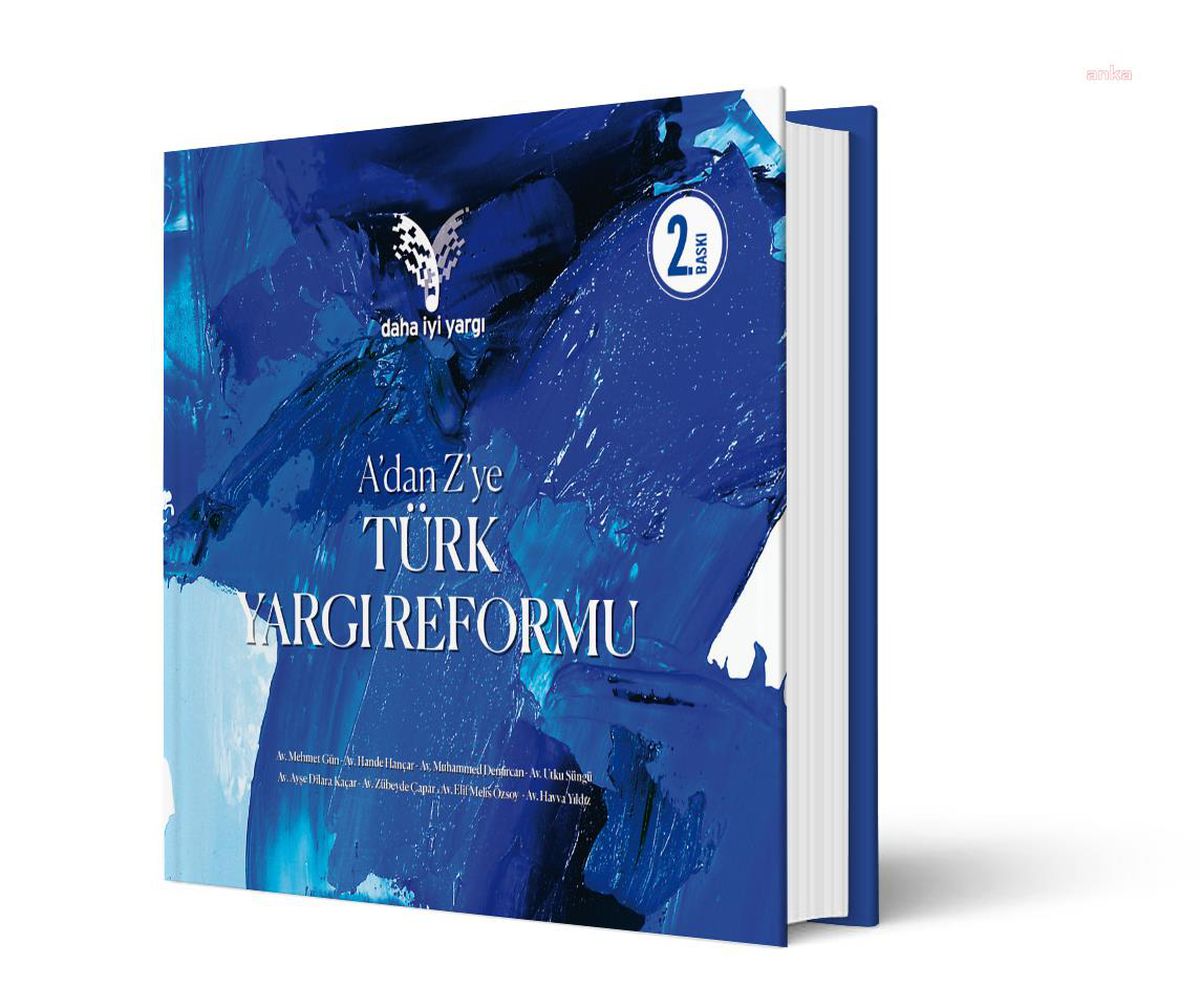 Daha İyi Yargı Derneği, Türkiye'deki Yargı Sorununa İlişkin 9 Çözüm Önerisini Açıkladı