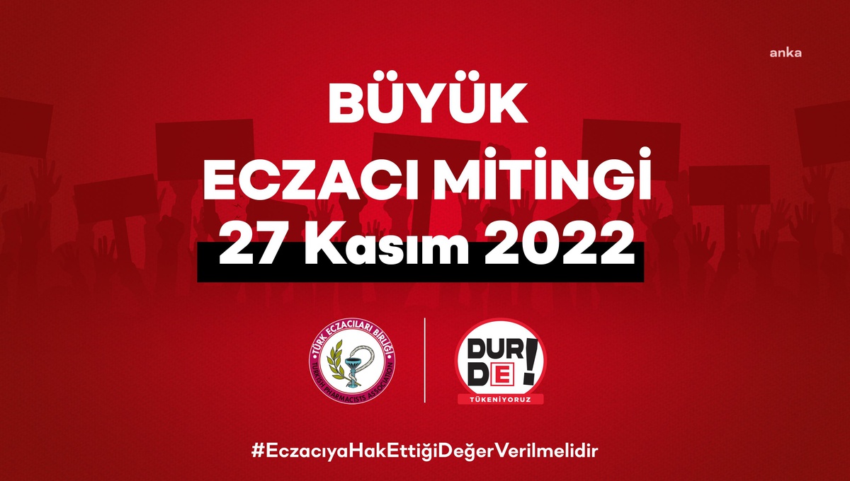 Türk Eczacıları Birliği, Büyük Eczacı Mitingi\'ni 27 Kasım\'da Yapılacağını Açıkladı