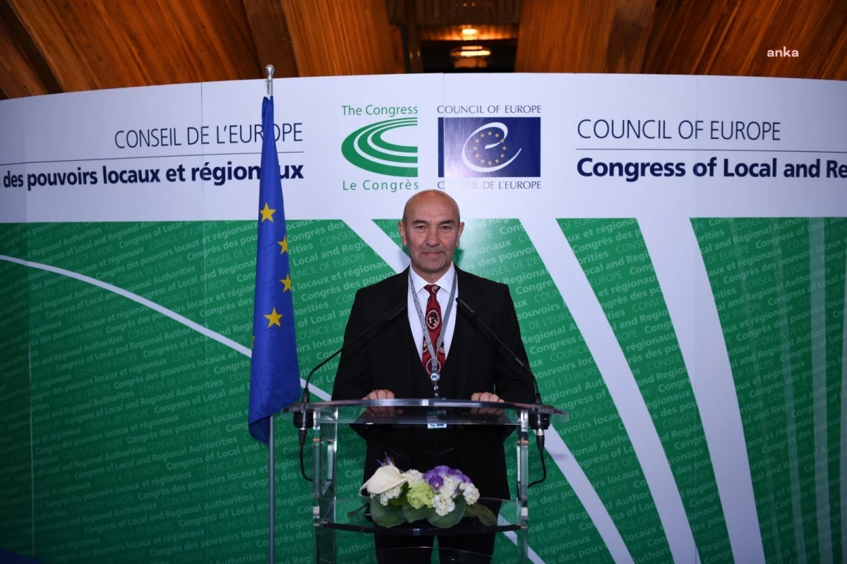 Tunç Soyer, Avrupa Konseyi Yerel ve Bölgesel Yönetimler Kongresi\'nin Strazburg\'daki 43. Genel Kurulu\'na Katılacak