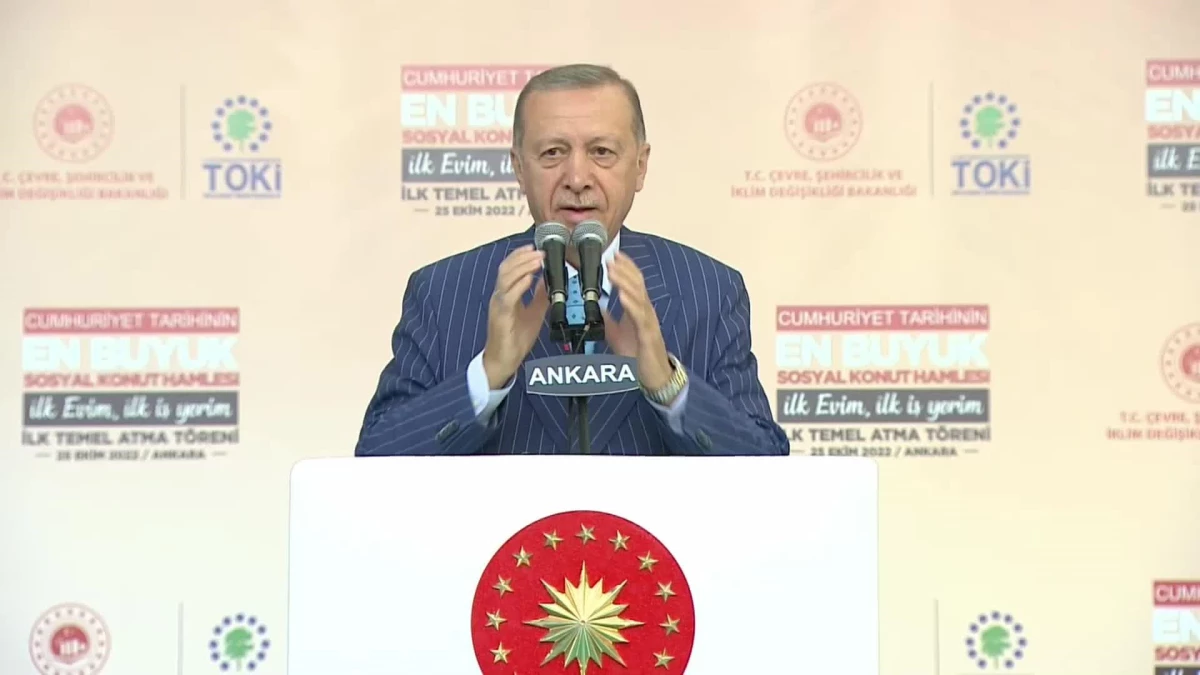 Erdoğan: Bir Yuva Sahibi Olmak Gayesiyle Borçlanan Vatandaşlarımızı Mutluluk İçinde Yaşayacakları Yuvalara Kavuşturmak İstiyoruz
