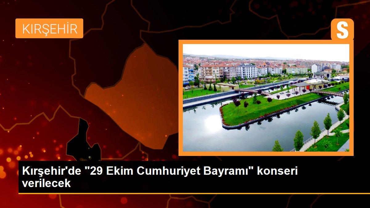 Kırşehir haberi... Kırşehir\'de "29 Ekim Cumhuriyet Bayramı" konseri verilecek