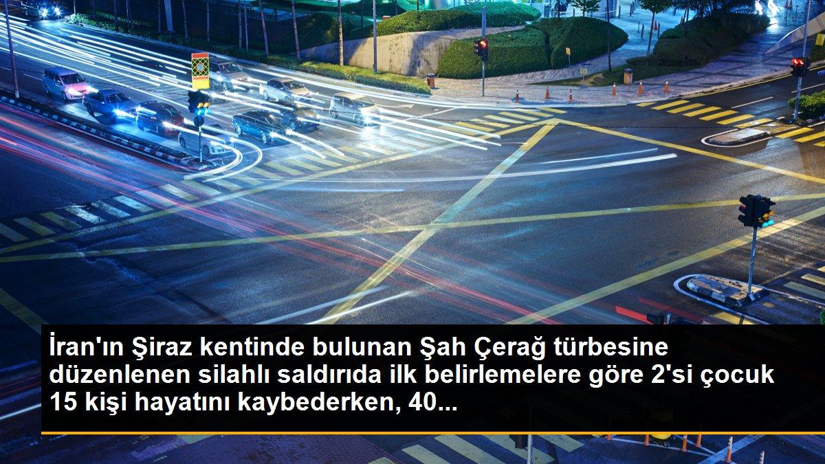 İran\'ın Şiraz kentinde bulunan Şah Çerağ türbesine düzenlenen silahlı saldırıda ilk belirlemelere göre 2\'si çocuk 15 kişi hayatını kaybederken, 40...