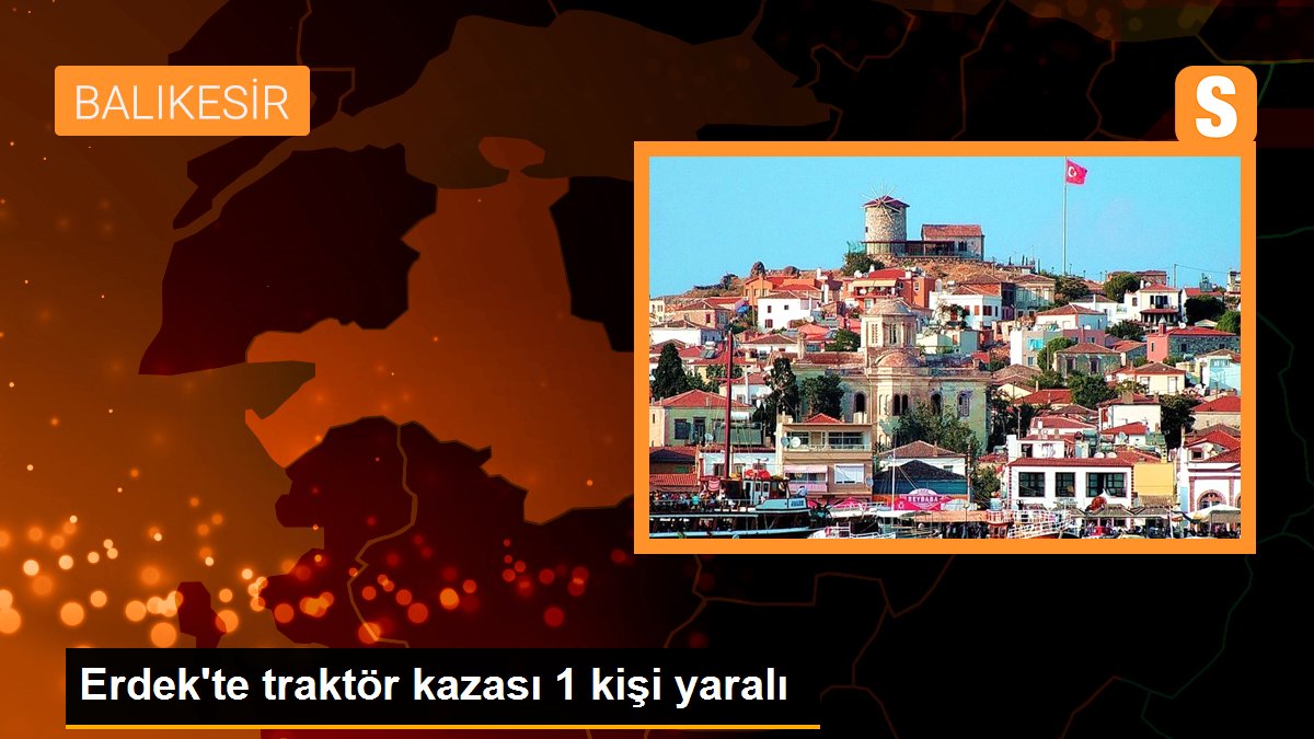 Erdek\'te traktör kazası 1 kişi yaralı
