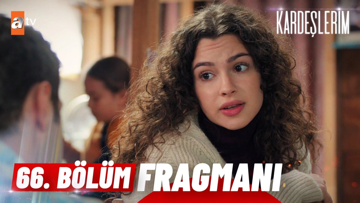 Kardeşlerim 66. Bölüm Fragmanı