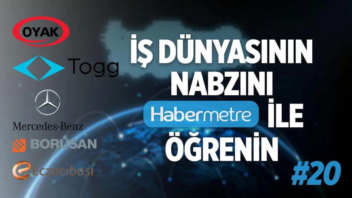 "Habermetre 24 - 30 Ekim 2022 Şirketler Gündemi ile iş dünyasından haftanın en önemli haberleri"