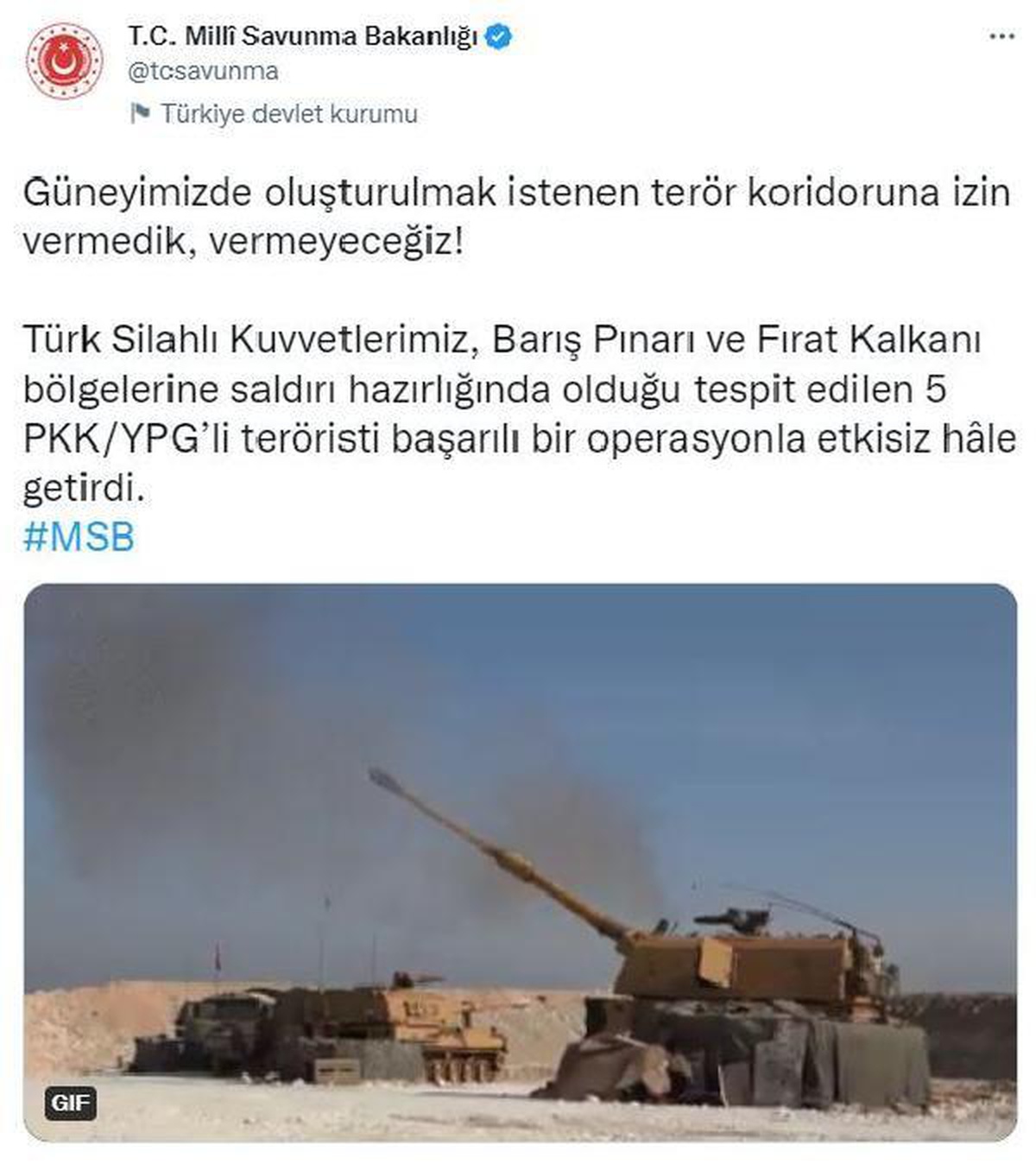 MSB: "Güneyimizde oluşturulmak istenen terör koridoruna izin vermedik, vermeyeceğiz!