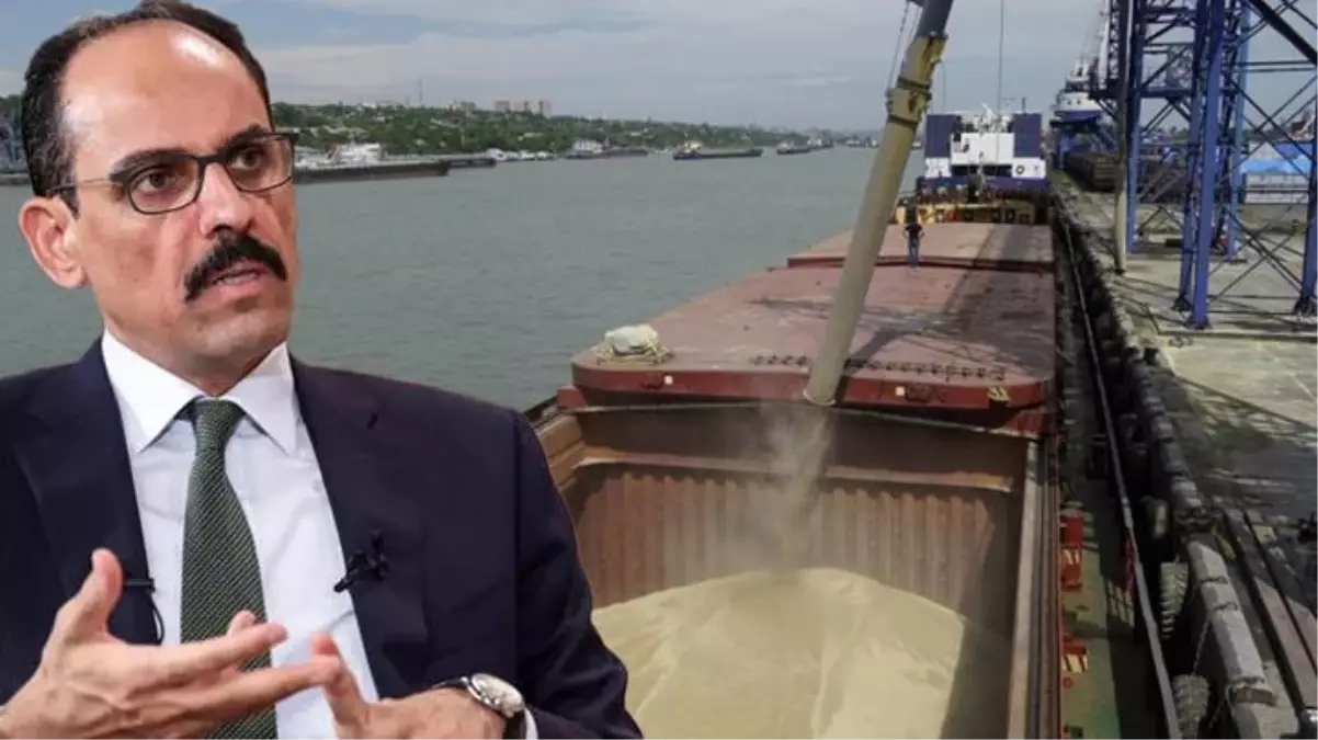 Cumhurbaşkanlığı Sözcüsü Kalın, Rusya-Ukrayna arasında yaşanan tahıl krizinin arka planında yaşananları anlattı: Tüm dünya Türkiye\'yi aradı