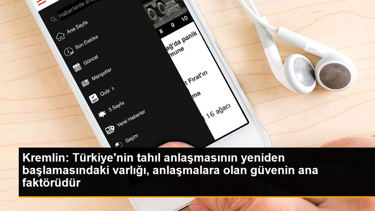 Kremlin: Türkiye\'nin tahıl anlaşmasının yeniden başlamasındaki varlığı, anlaşmalara olan güvenin ana faktörüdür