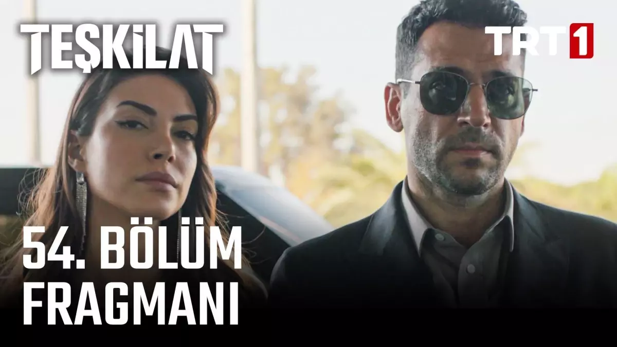 Teşkilat 54. Bölüm Fragmanı