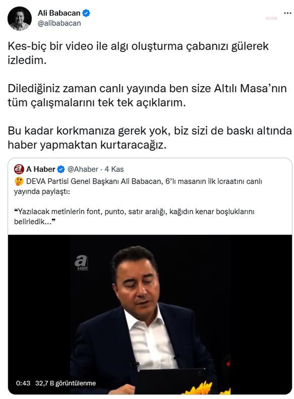 Babacan\'dan A Haber\'e: "Dilediğiniz Zaman Canlı Yayında Ben Size Altılı Masa\'nın Tüm Çalışmalarını Tek Tek Açıklarım"