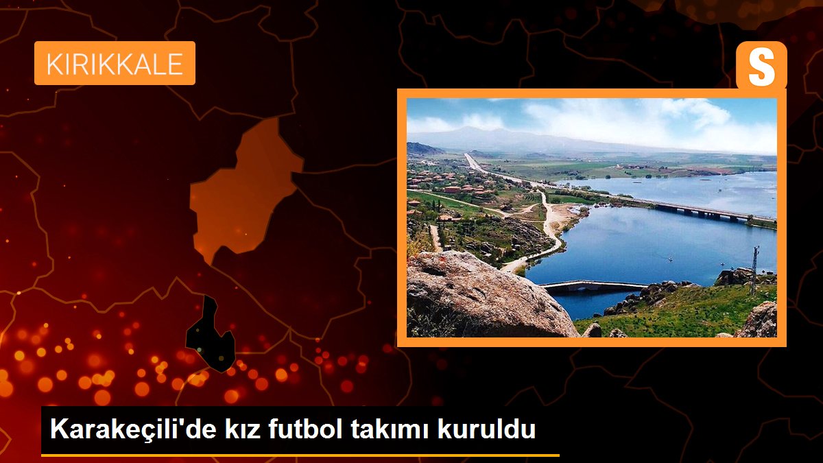 Karakeçili\'de kız futbol takımı kuruldu