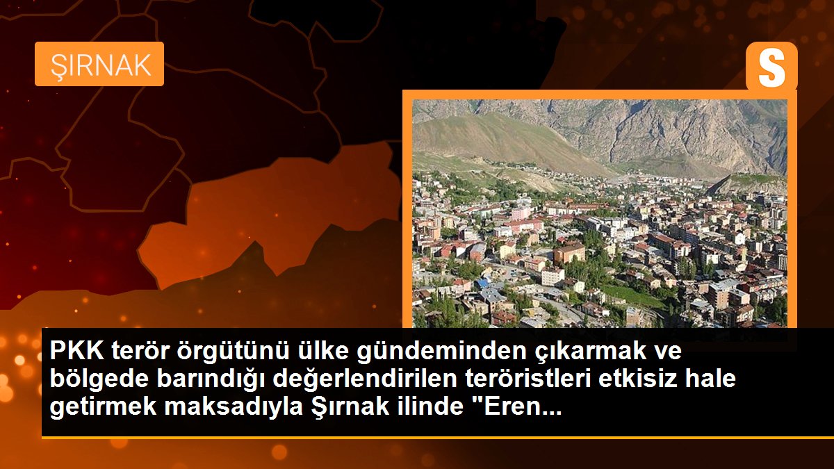 "Eren Abluka Sonbahar-Kış-11 Şehit Jandarma Teğmen İsmail Can Akdeniz Operasyonu" başlatıldı