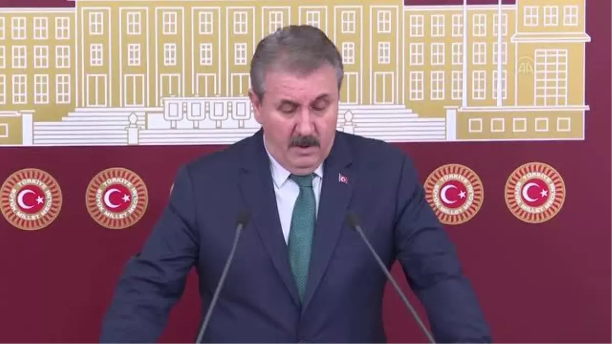 BBP Genel Başkanı Destici, gündemi değerlendirdi