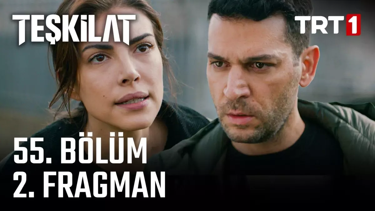 Teşkilat 55. Bölüm 2. Fragman