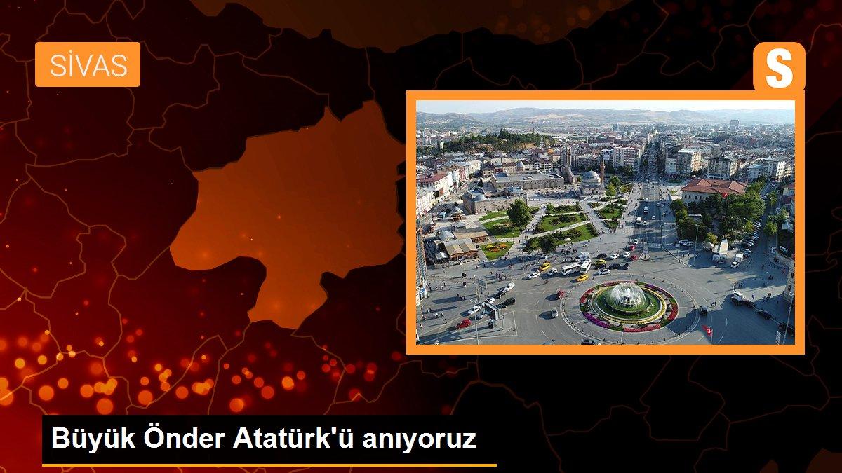 Büyük Önder Atatürk\'ü anıyoruz
