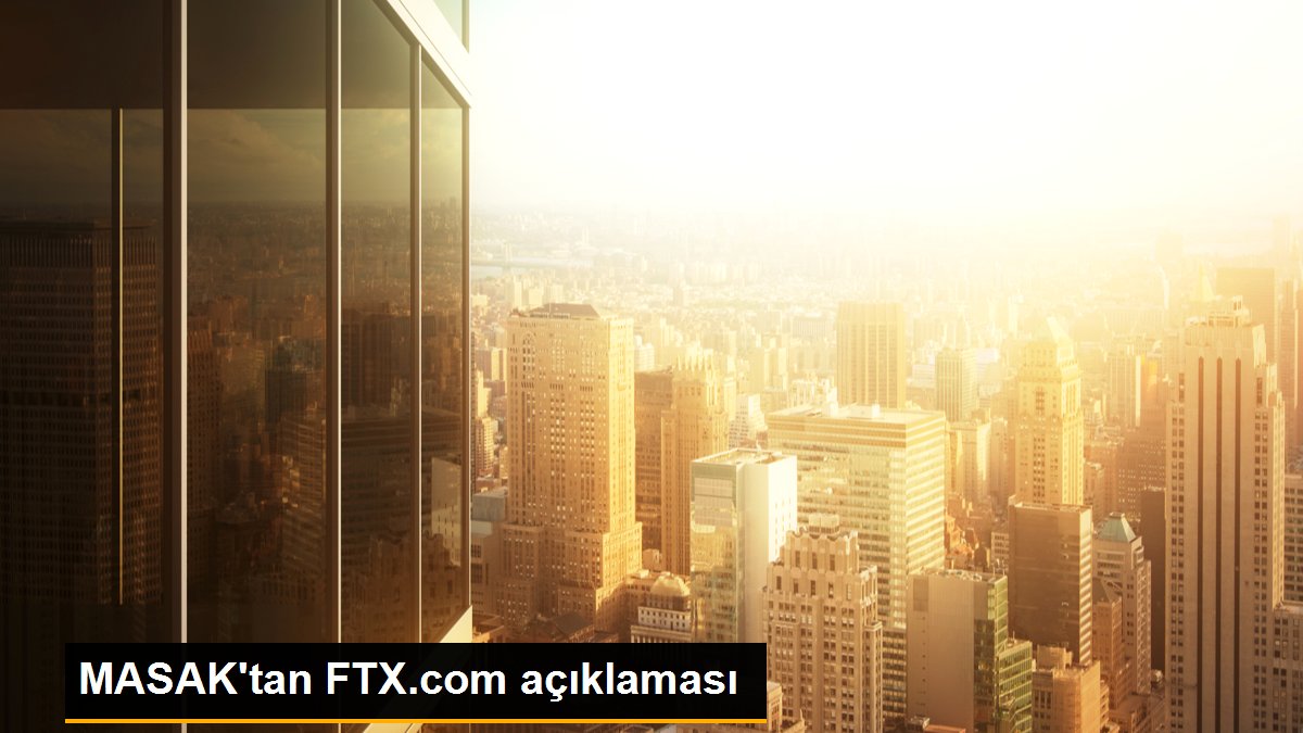 MASAK\'tan FTX.com açıklaması