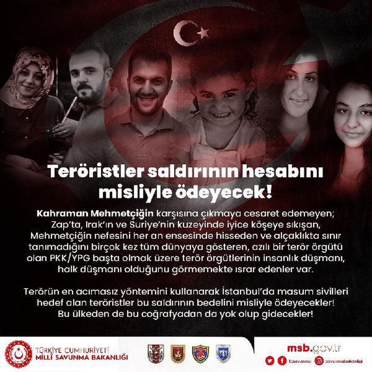 MSB: "İstiklal Caddesi\'nde saldırı gerçekleştiren teröristler bunun hesabını misliyle ödeyecek"