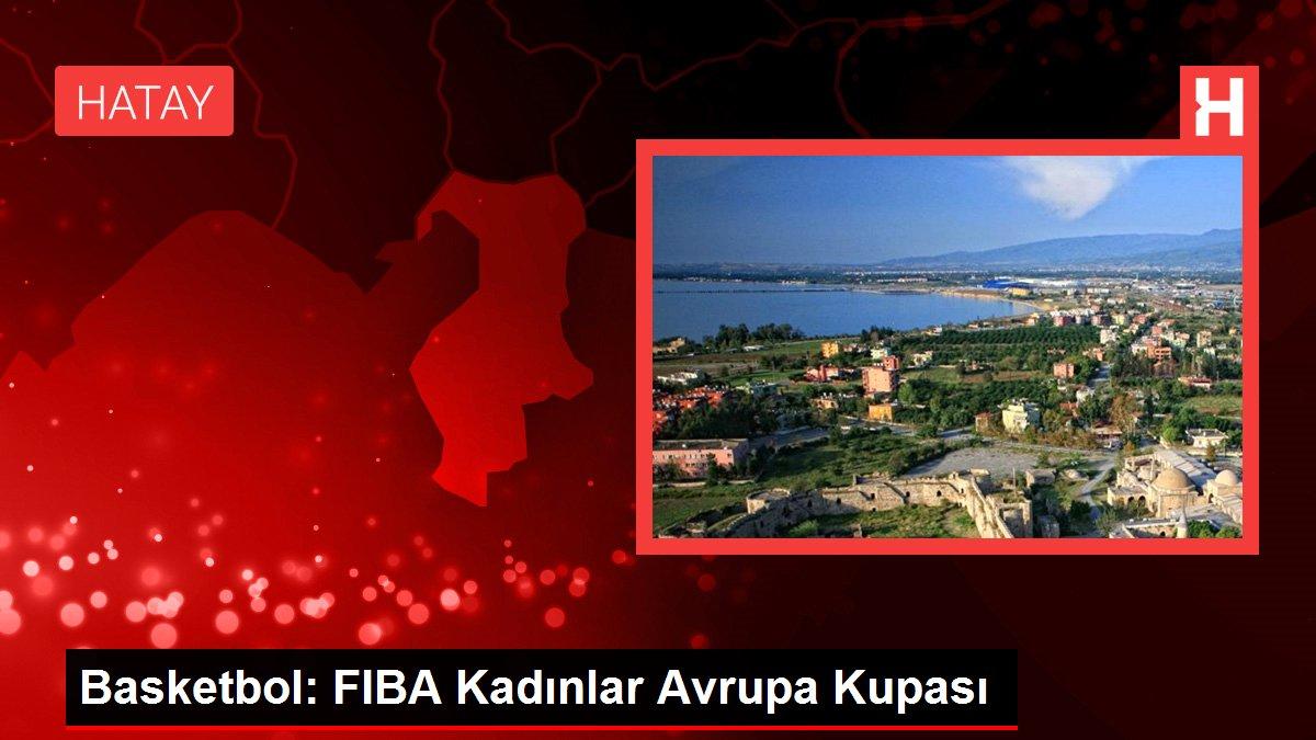 Basketbol: FIBA Kadınlar Avrupa Kupası