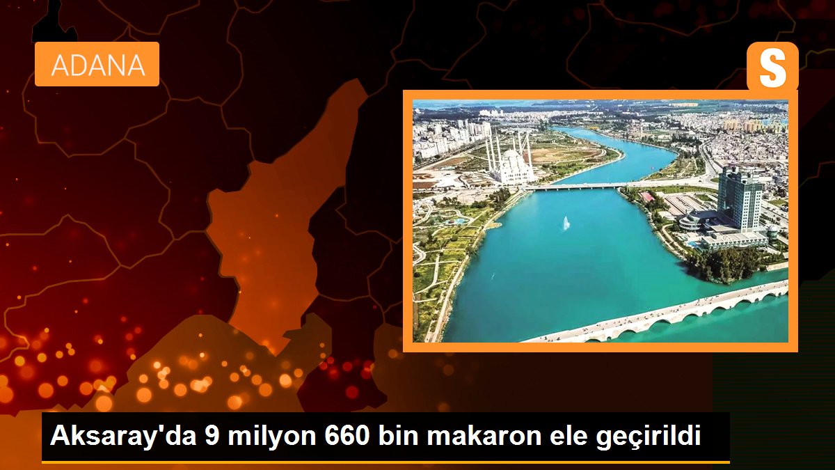 Aksaray\'da 9 milyon 660 bin makaron ele geçirildi