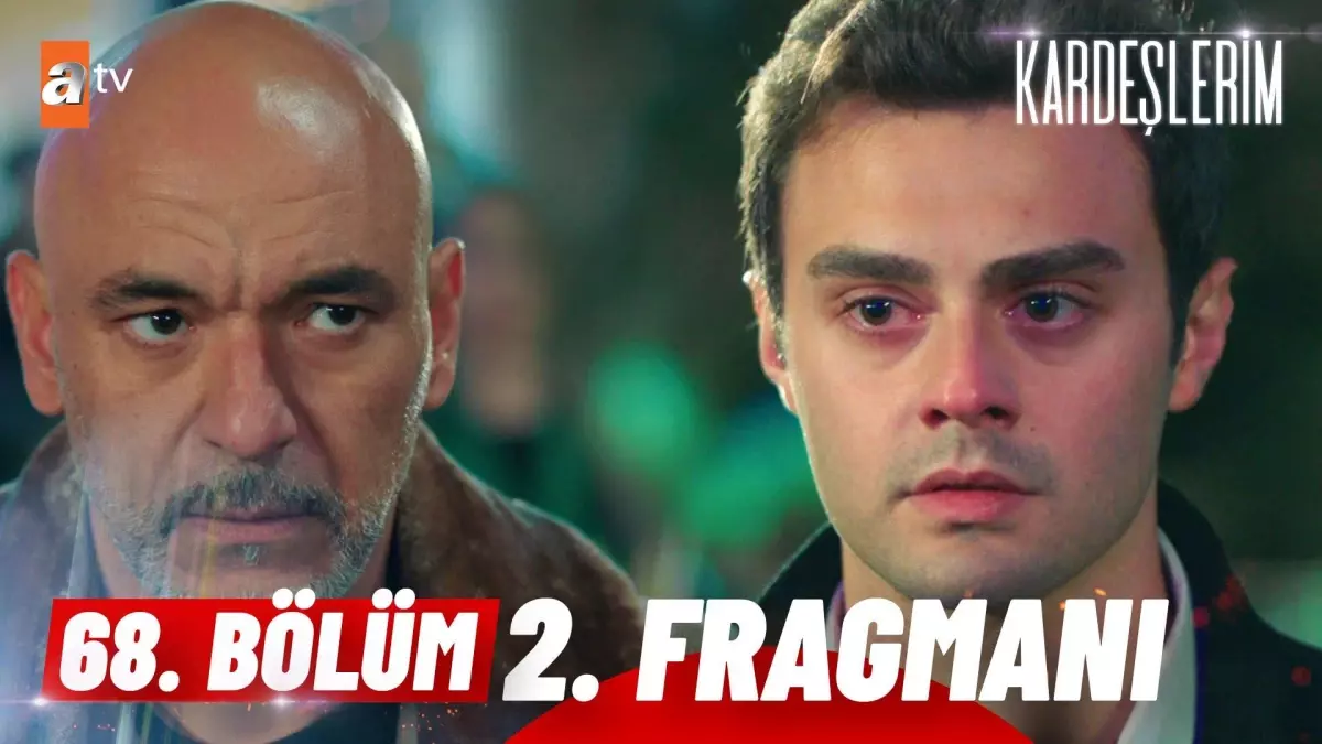 Kardeşlerim 68. Bölüm 2. Fragmanı | "Oğluna sarılmayacak mısın?" @atv ?