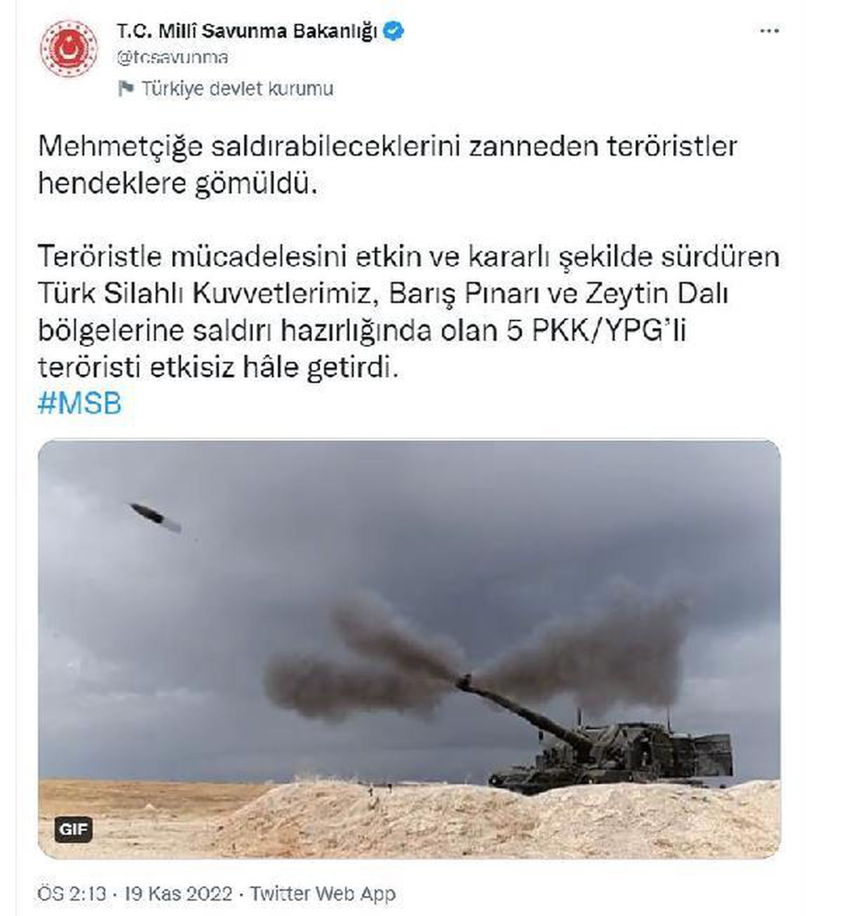 MSB: "Teröristle mücadelesini etkin ve kararlı şekilde sürdüren Türk Silahlı Kuvvetlerimiz, Barış Pınarı ve Zeytin Dalı bölgelerine saldırı...