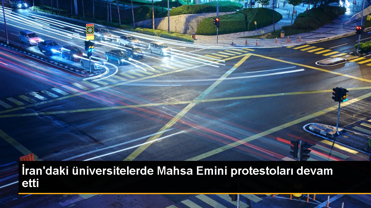 İran\'daki üniversitelerde Mahsa Emini protestoları devam etti