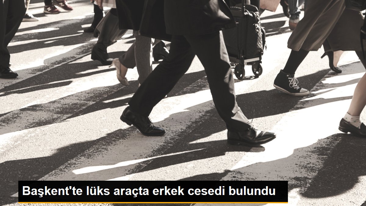 Başkent\'te lüks araçta erkek cesedi bulundu