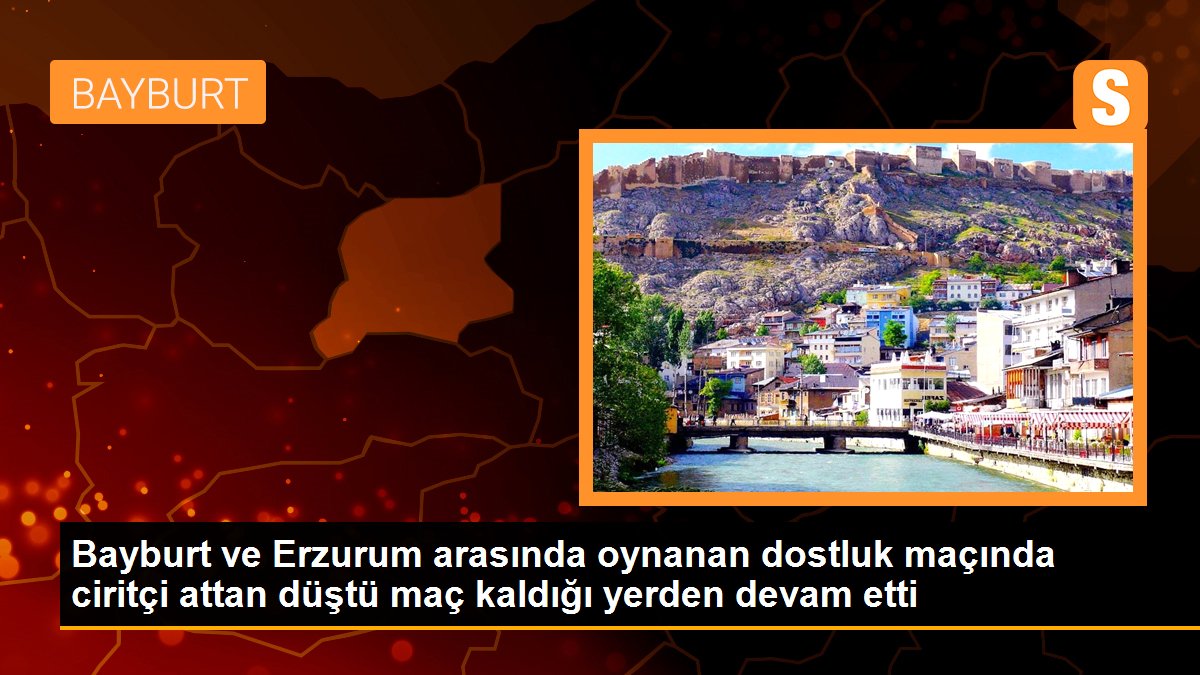 Bayburt ve Erzurum arasında oynanan dostluk maçında ciritçi attan düştü maç kaldığı yerden devam etti