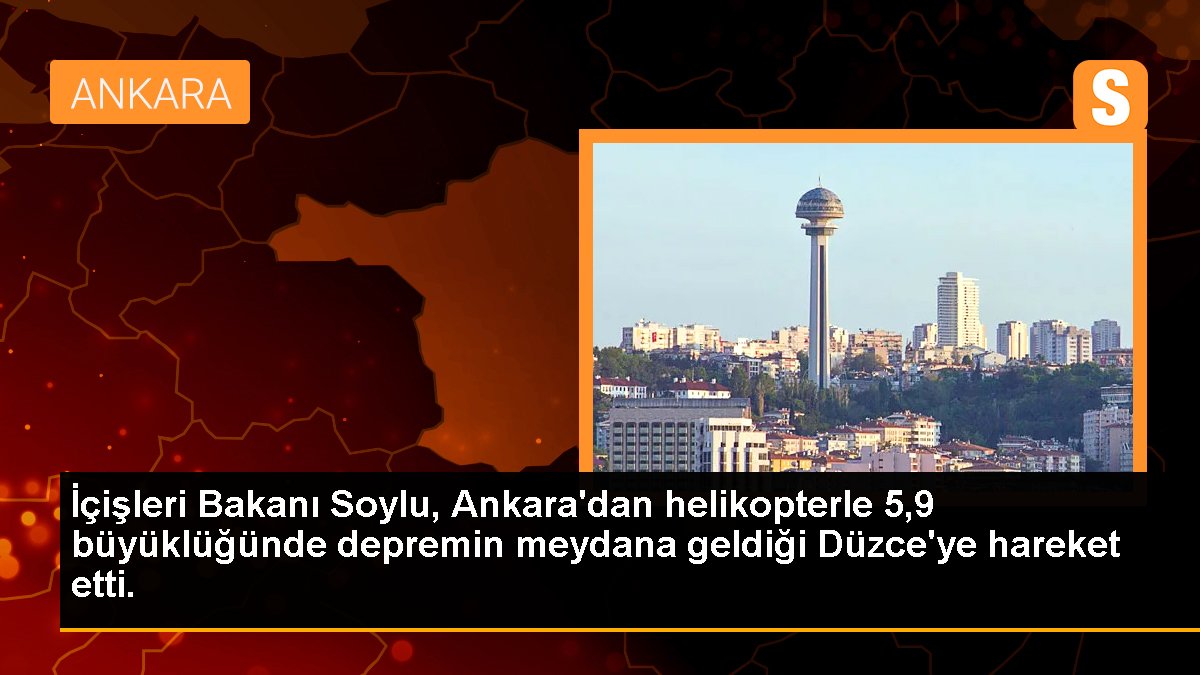 İçişleri Bakanı Soylu Düzce\'ye gitti
