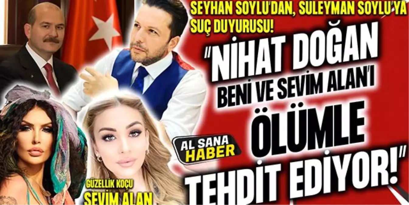 Seyhan Soylu... \'NİHAT DOĞAN BENİ ÖLÜMLE TEHDİT ETTİ!\'