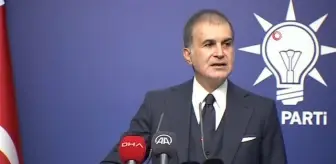 AK Parti Sözcüsü Çelik: '(Barolar) Türkiye Cumhuriyeti'nin meşru bir devlet olarak terörle mücadele anlamında yaptığı askeri operasyonlara 'savaş...
