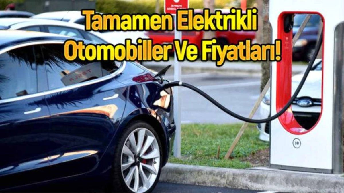 Türkiye\'de satılan elektrikli otomobiller ve fiyatları!